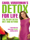 Carol Vorderman's Detox for Life (eBook): The 28 Day Detox Diet and Beyond